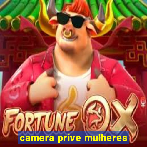 camera prive mulheres